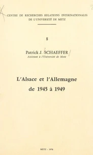 L'Alsace et l'Allemagne de 1945 à 1949