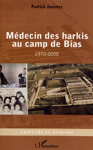 Médecin des harkis au camp de Bias (1970-2000)