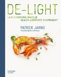 Patrick Jarno - De-Light - La gastronomie minceur.