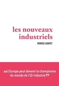 Les nouveaux industriels