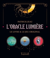 Patrick Jeau - L'Oracle lumière - Le jeu original de 52 cartes et un livre.