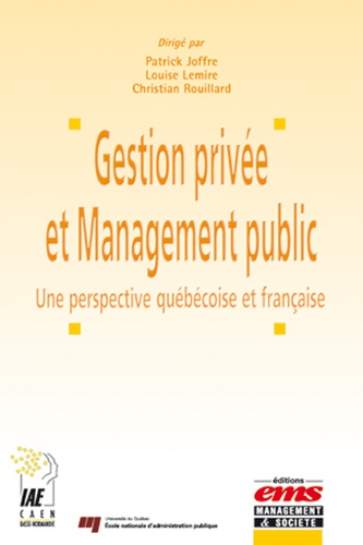 Patrick Joffre et Louise Lemire - Gestion privée et Management public - Une perspective québécoise et française.