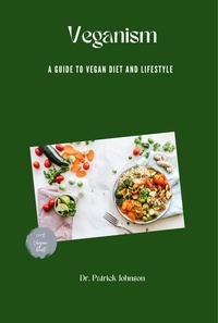  Patrick Johnson - Veganism – A Guide to Vegan Diet and Lifestyle.