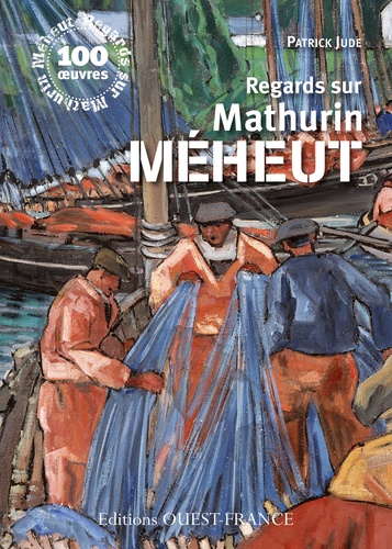Patrick Jude - Regards sur Mathurin Méheut.