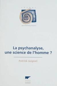 La Psychanalyse, Une Science De L'Homme ?