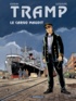 Patrick Jusseaume et Jean-Charles Kraehn - Tramp Tome 10 : Le cargo maudit.