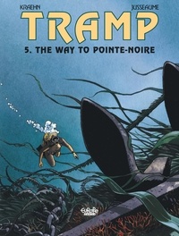 Patrick Jusseaume et Jean-Charles Kraehn - Tramp - Volume 5 - The Way to Pointe-Noire.