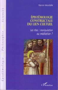 Epistémologie constructale du lien cultuel