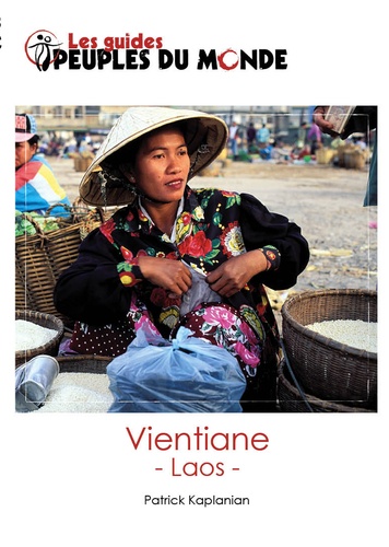 Vientiane. guide d'initiation au Laos