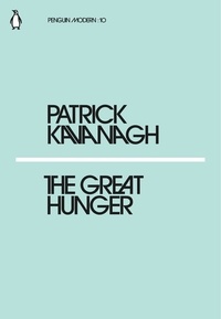 Patrick Kavanagh - The Great Hunger.