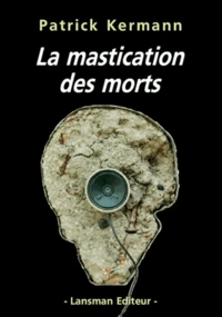 La mastication des morts