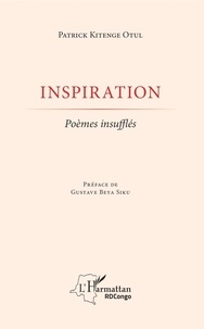 Patrick Kitenge Otul - Inspiration - Poèmes insufflés.