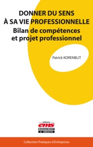Patrick Korenblit - Donner du sens à sa vie professionnelle - Bilan de compétences et projet professionnel.
