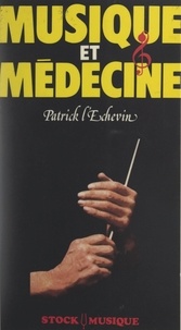 Patrick L'Échevin et Claude Glayman - Musique et médecine.