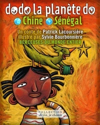 Patrick Lacoursière et Sylvie Bourbonnière - Dodo la planète do: Chine-Sénégal (Contenu enrichi) - Berceuses du monde.