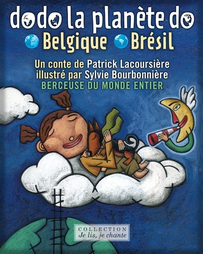 Patrick Lacoursière et Sylvie Bourbonnière - Dodo la planète do - Belgique-Brésil.