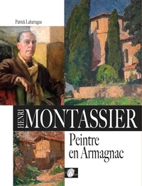 Patrick Laharrague - Henri Montassier - Peintre en Armagnac.