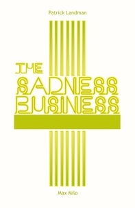Patrick Landman - The Sadness Business.