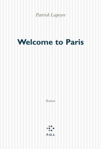 Patrick Lapeyre - Welcome to Paris.