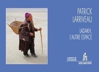 Patrick Larriveau - Ladakh - L'autre espace.