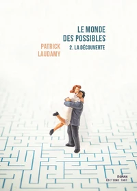 Le monde des possibles Tome 2