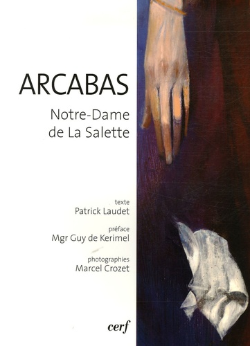 Patrick Laudet et Marcel Crozet - Arcabas - Notre-Dame de la Salette.