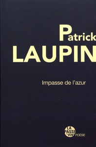 Patrick Laupin - Impasse de l'azur.