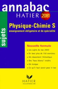 Physique-Chimie Bac S. Sujets, Edition 2001