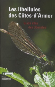Patrick Le Dû et Daniel Lesparre - Les libellules des Côtes-d'Armor - Guide atlas des Odonates.
