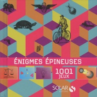 Patrick Le Fur - Enigmes épineuses - 1001 jeux.