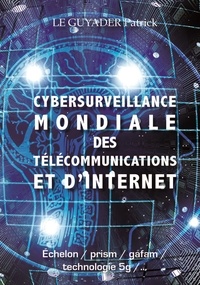 Livres audio en français téléchargeables gratuitement CYBERSURVEILLANCE MONDIALE DES TELECOMMUNICATIONS ET D'INTERNET FB2
