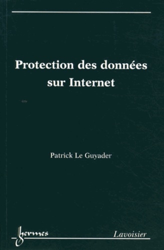 Patrick Le Guyader - Protection des données sur Internet.