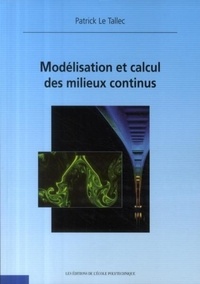 Patrick Le Tallec - Modelisation et calcul des milieux continus.