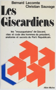 Patrick Lecomte et  Sauvage - Les Giscardiens.