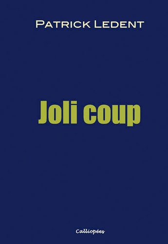 Patrick Ledent - Joli coup.