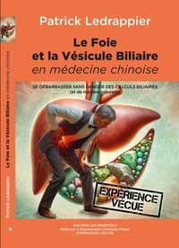 Ebook téléchargement gratuit italiano pdf Le Foie et la Vésicule Biliaire en médecine Chinoise - Se débarrasser sans danger des calculs biliaires (et de manière naturelle)