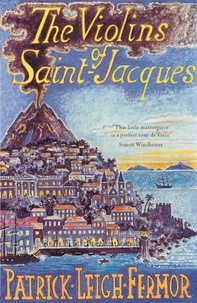 Patrick Leigh Fermor - The Violins of Saint-Jacques.