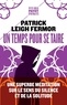 Patrick Leigh Fermor - Un temps pour se taire.