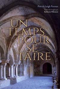 Téléchargez des livres epub en ligne gratuitement Un temps pour se taire iBook MOBI par Patrick Leigh Fermor (French Edition)