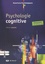 Psychologie cognitive 2e édition