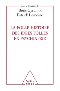 La folle histoire des idées folles en psychiatrie.pdf