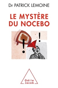 Patrick Lemoine - Le mystère du Nocebo.