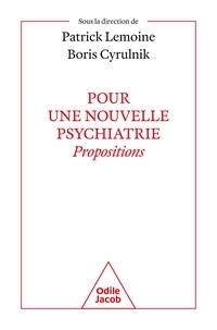 Patrick Lemoine et Boris Cyrulnik - Pour une nouvelle psychiatrie - Propositions.