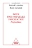 Patrick Lemoine et Boris Cyrulnik - Pour une nouvelle psychiatrie - Propositions.