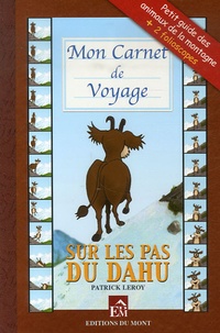 Patrick Leroy - Mon Carnet de Voyage - Sur les pas du Dahu.