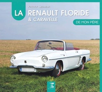 Patrick Lesueur - La Renault Floride et Caravelle de mon père.