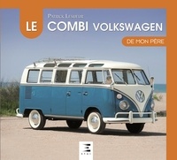 Patrick Lesueur - Le Combi Volkswagen de mon père.