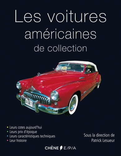 Patrick Lesueur - Les voitures américaines de collection.