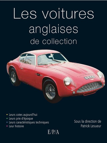 Patrick Lesueur - Les voitures anglaises de collection.