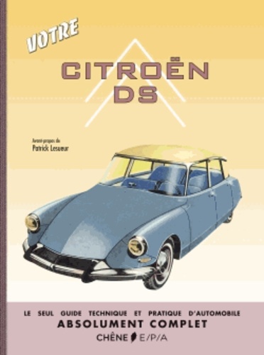 Patrick Lesueur - Votre Citroën DS.